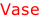 Vase